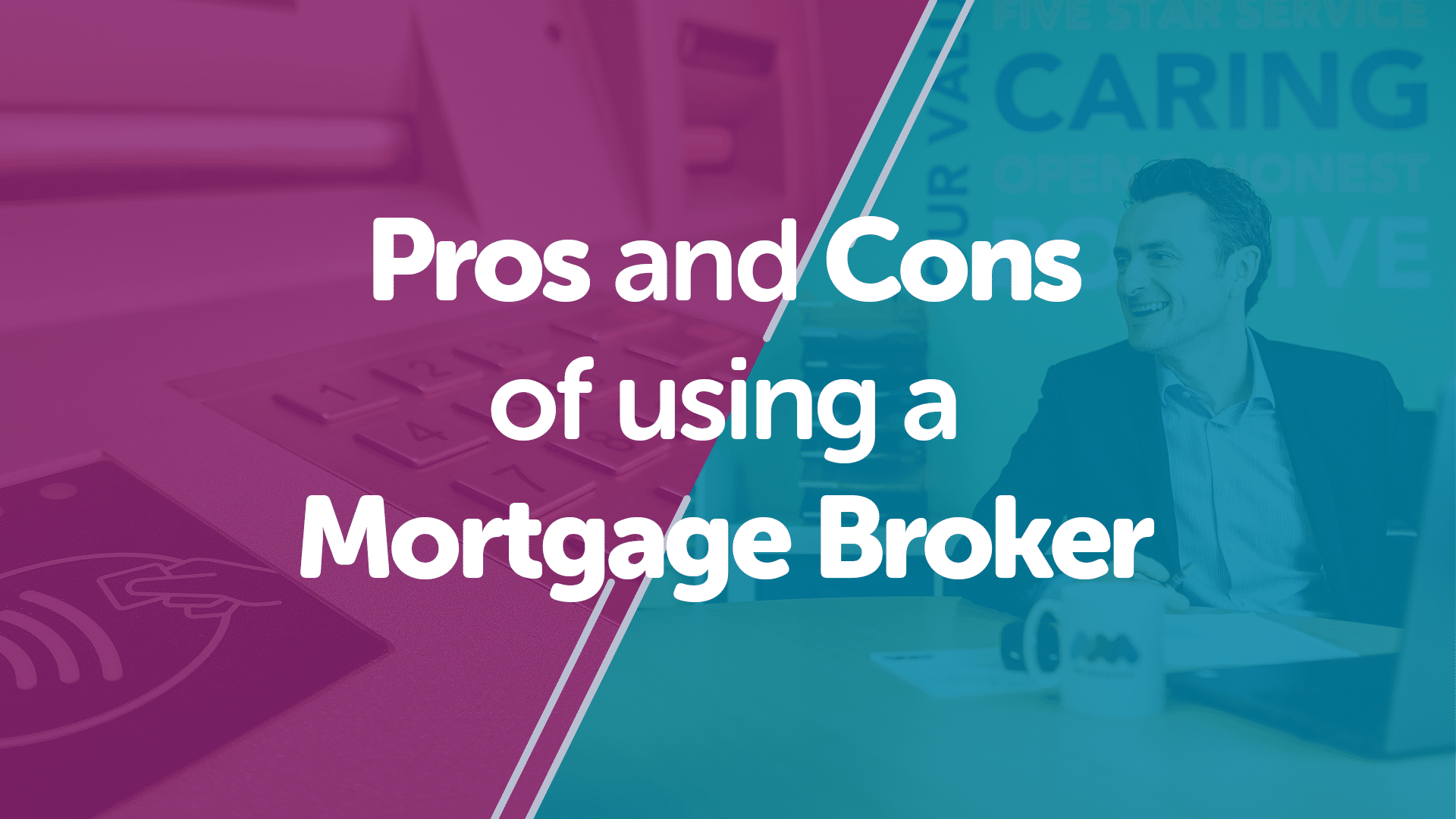 Pros and Cons Mortgage Broker