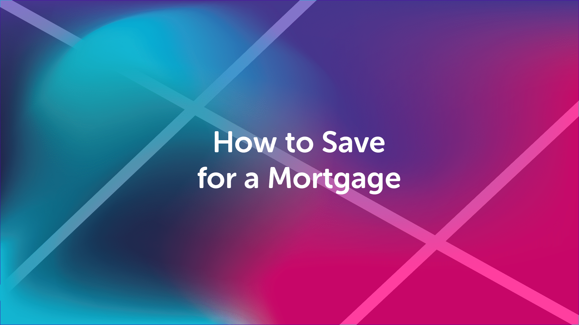 How to Save for a Mortgage in Beverley